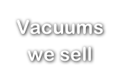 Vacuums we sell