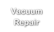 Vacuum Repair